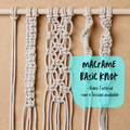 Macrame Basic Knot workshop - For Beginners