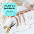Macrame Basic Knot workshop - For Beginners
