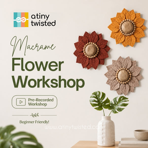 Pre Recorded Macramé Flower-Making Workshop